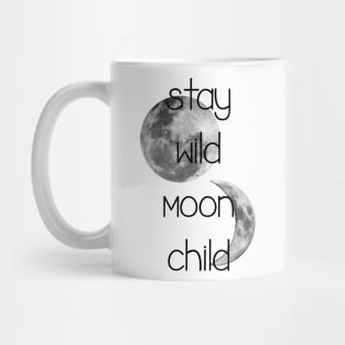 Stay wild moon child Mug